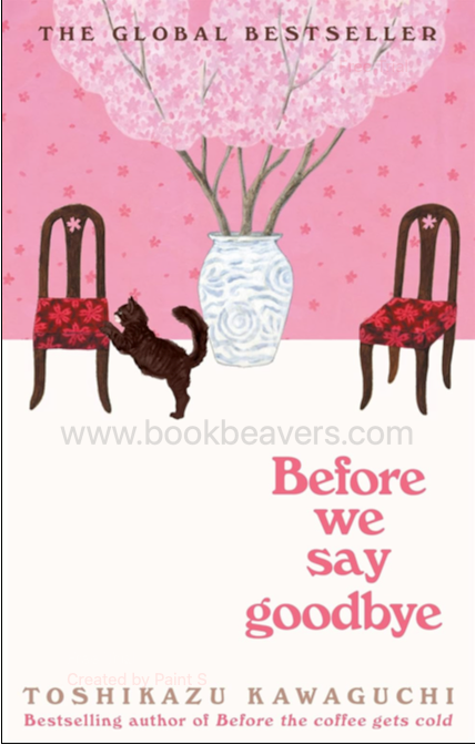 Before We Say Goodbye by Toshikazu Kawaguchi