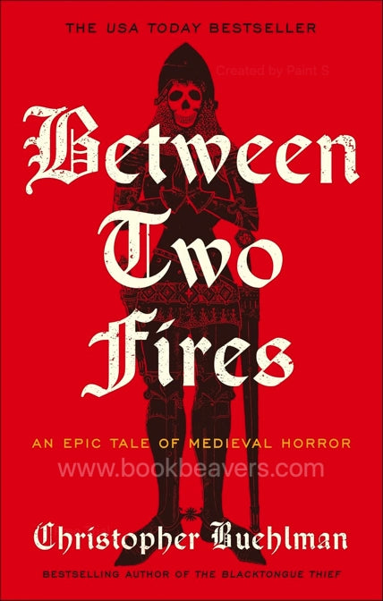 Between Two Fires by Christopher Buehlman