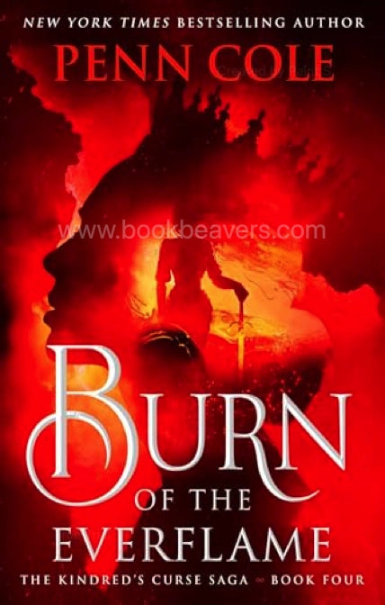 Burn of the Everflame by Penn Cole