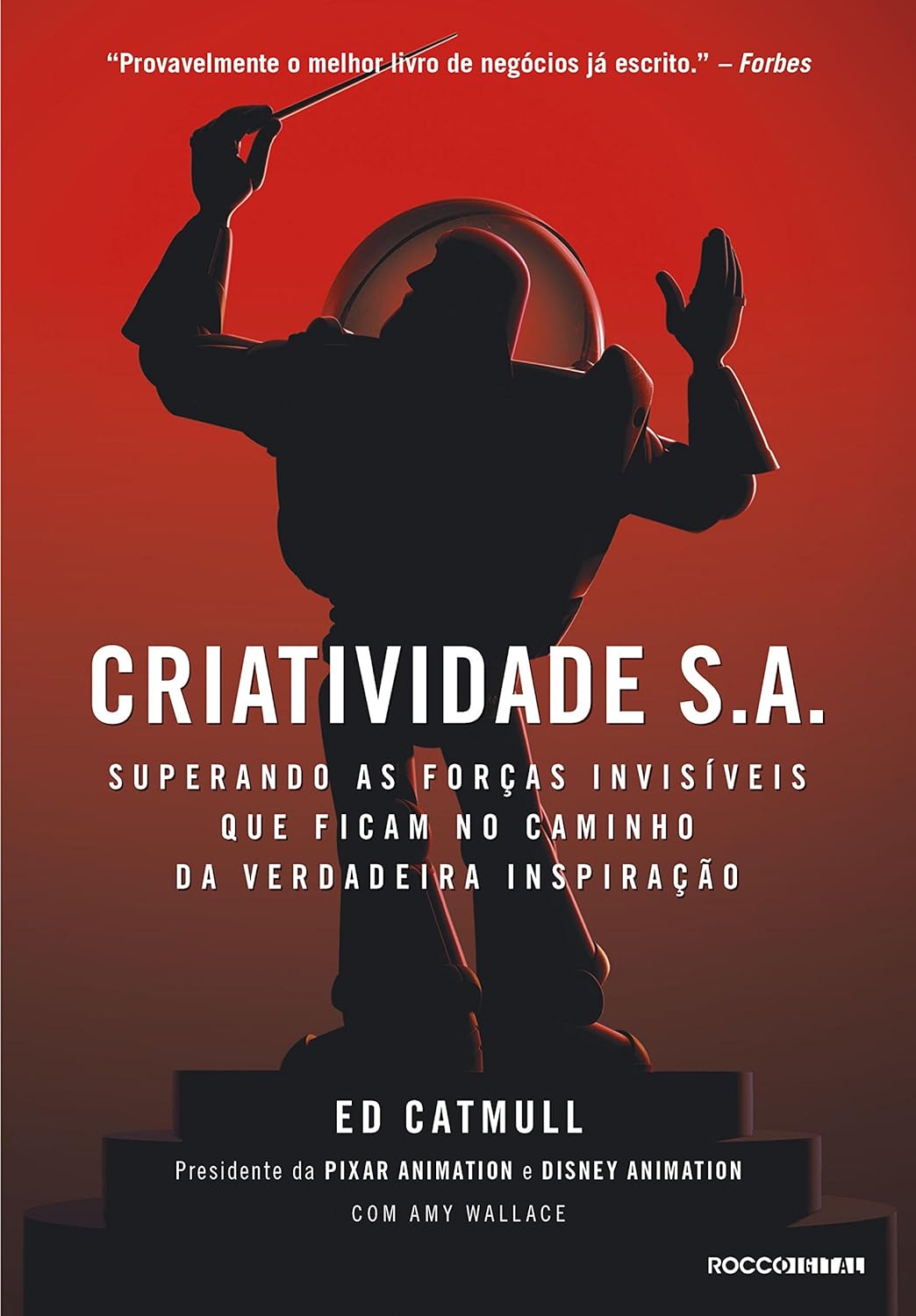 Creativity, Inc.: Overcoming the Unseen Forces That Stand in the Way of True Inspiration