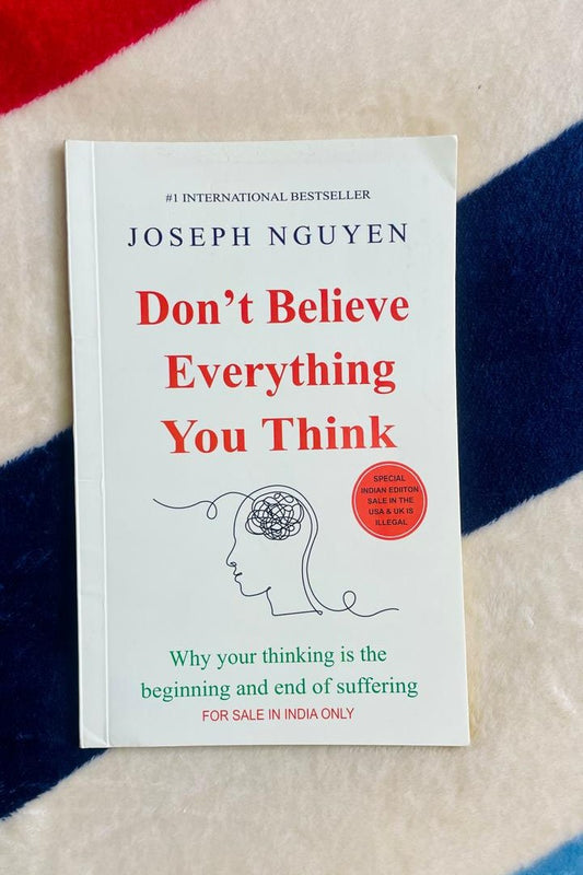 Don't Believe Everything You Think