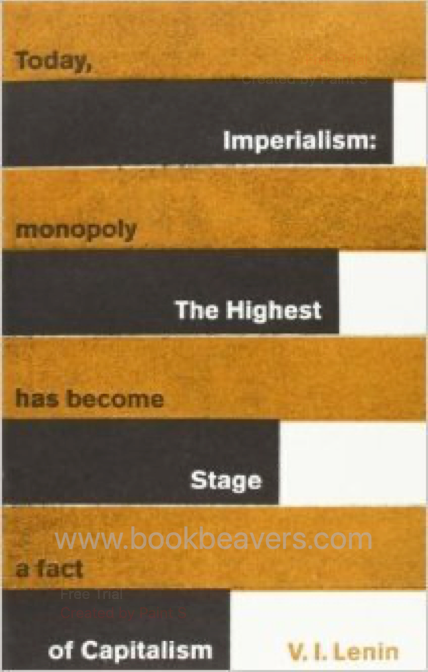 Imperialism: The Highest Stage of Capitalism by V. I. Lenin
