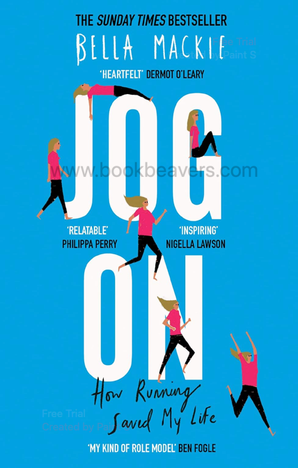Jog On: How Running Saved My Life by Bella Mackie
