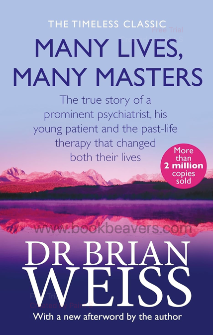 Many Lives, Many Masters by Dr. Brian L. Weiss