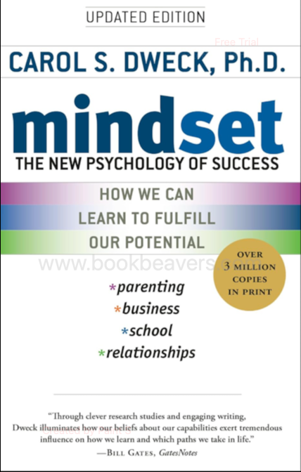 Mindset: The New Psychology of Success by Carol S. Dweck