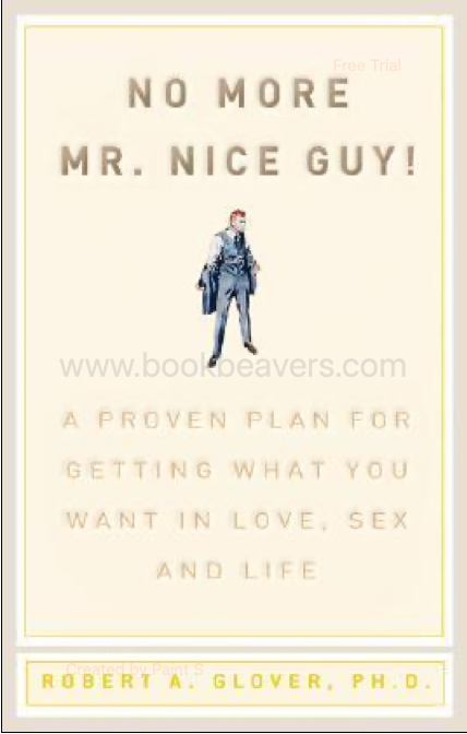 No More Mr. Nice Guy by Robert A. Glover