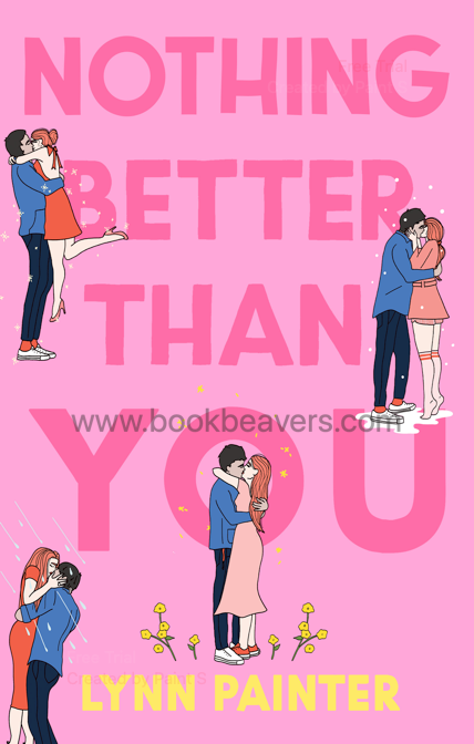Nothing Better Than You by Lynn Painter