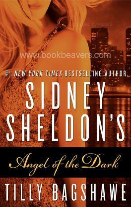 Sidney Sheldon's Angel of the Dark by Sidney Sheldon & Tilly Bagshawe