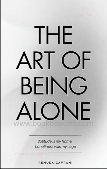 The Art of Being Alone by Renuka Gavrani