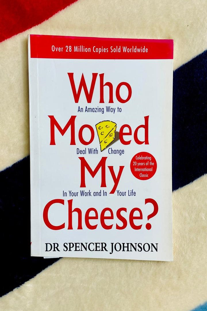 Who Moved My Cheese?