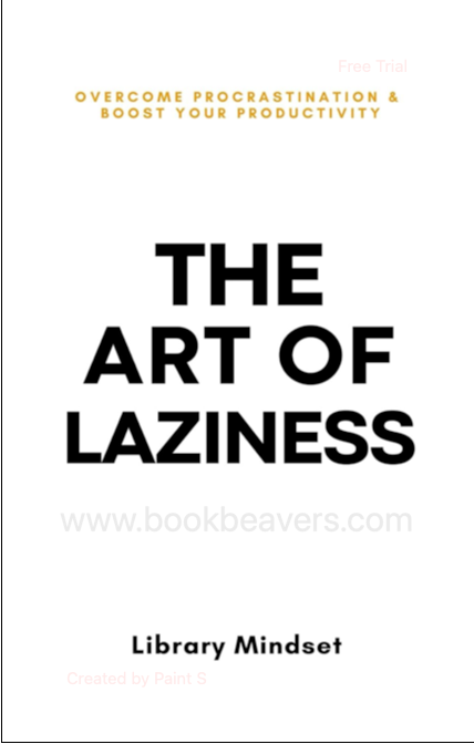 The Art of Laziness by Library Mindset