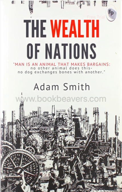 The Wealth of Nations by Adam Smith