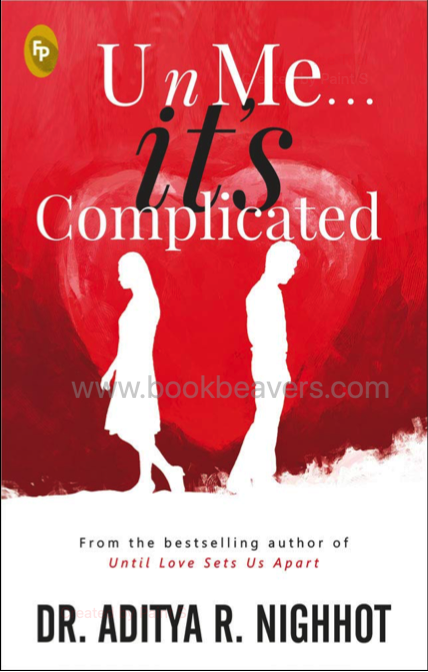 U n Me...It's Complicated! by Aditya Nighhot