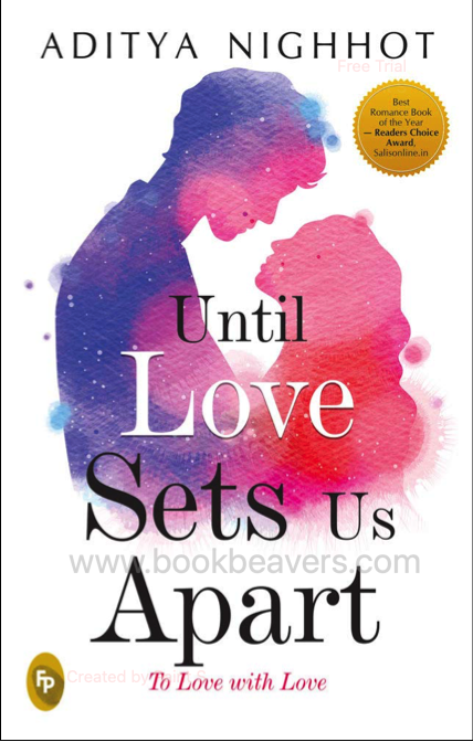 Until Love Sets Us Apart by Aditya Nighhot