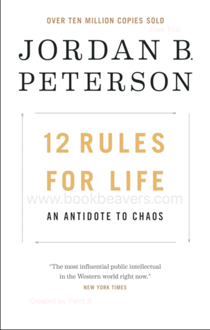12 Rules for Life: An Antidote to Chaos by Jordan B. Peterson