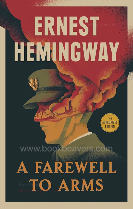 A Farewell to Arms by Ernest Hemingway