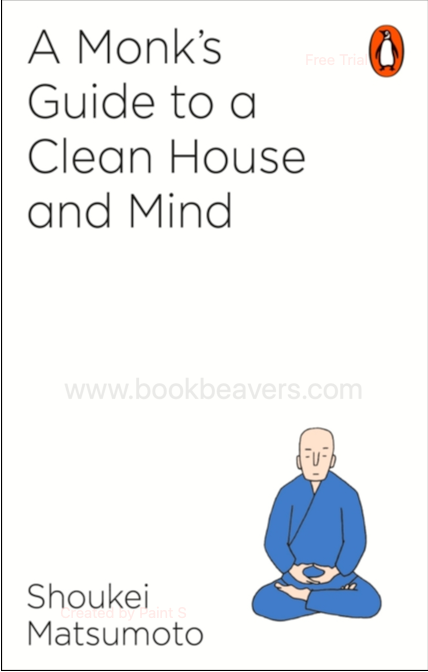 A Monk’s Guide to A Clean House & Mind by Shoukei Matsumoto