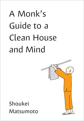 A Monk’s Guide to A Clean House & Mind