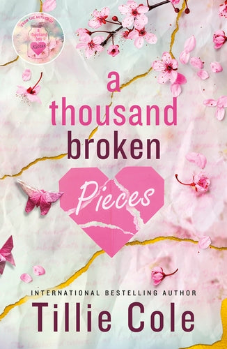 A Thousand Broken Pieces by Tillie Cole | Emotional Contemporary Romance Novel