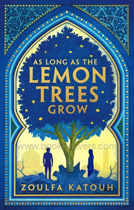 As Long as the Lemon Trees Grow by Zoulfa Katouh