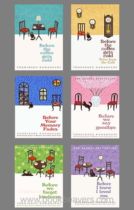 Before the Coffee Gets Cold Series [Book 1 to 6] by Toshikazu Kawaguchi