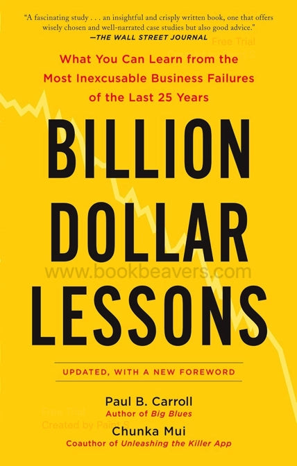 Billion-Dollar Lessons by Paul B. Carroll & Chunka Mui