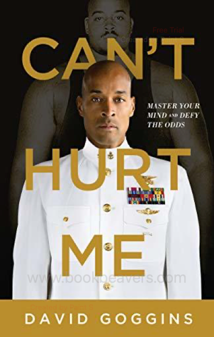 Can’t Hurt Me by David Goggins