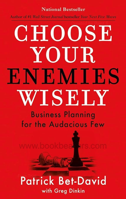 Choose Your Enemies Wisely by Patrick Bet-David