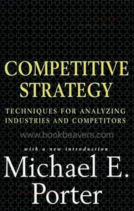 Competitive Strategy by Michael E. Porter