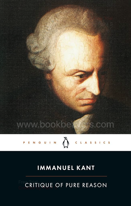Critique of Pure Reason by Immanuel Kant