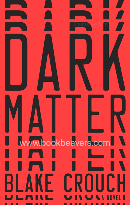 Dark Matter by Blake Crouch