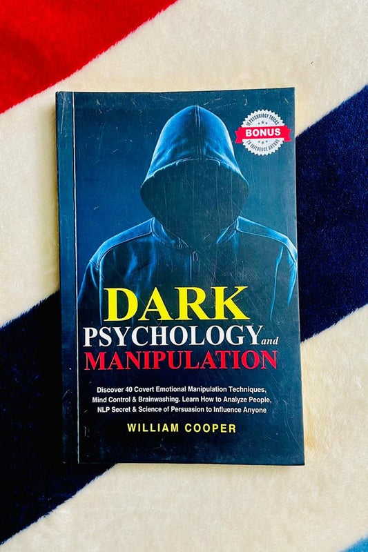 Dark Psychology and Manipulation: Discover 40 Covert Emotional Manipulation Techniques, Mind Control, Brainwashing. Learn How to Analyze People, NLP Secret & Science of Persuasion to Influence Anyone.