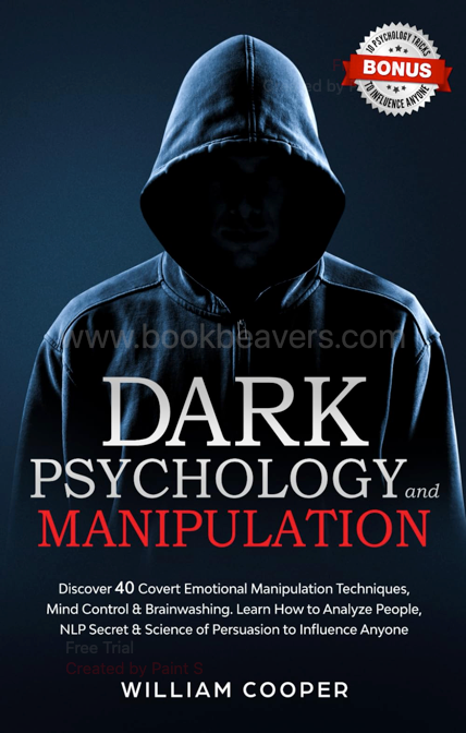 Dark Psychology and Manipulation by William Cooper