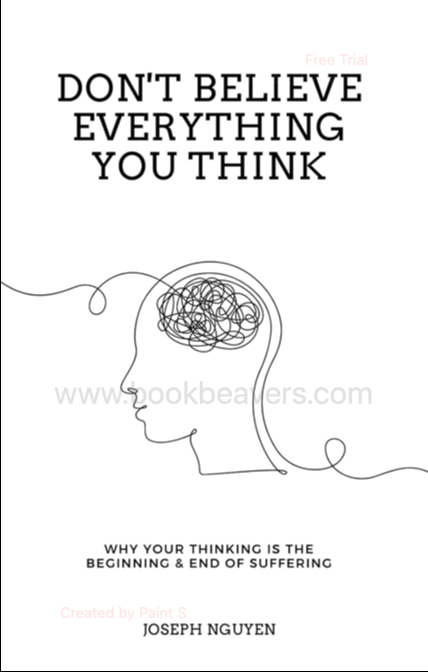 Don't Believe Everything You Think by Joseph Nguyen