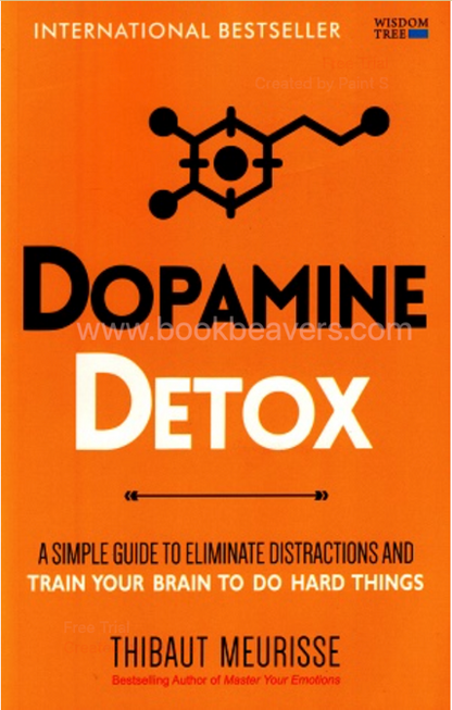 Dopamine Detox by Thibaut Meurisse