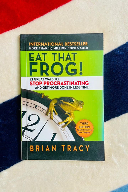 Eat That Frog! Action Workbook: 21 Great Ways to Stop Procrastinating and Get More Done in Less Time