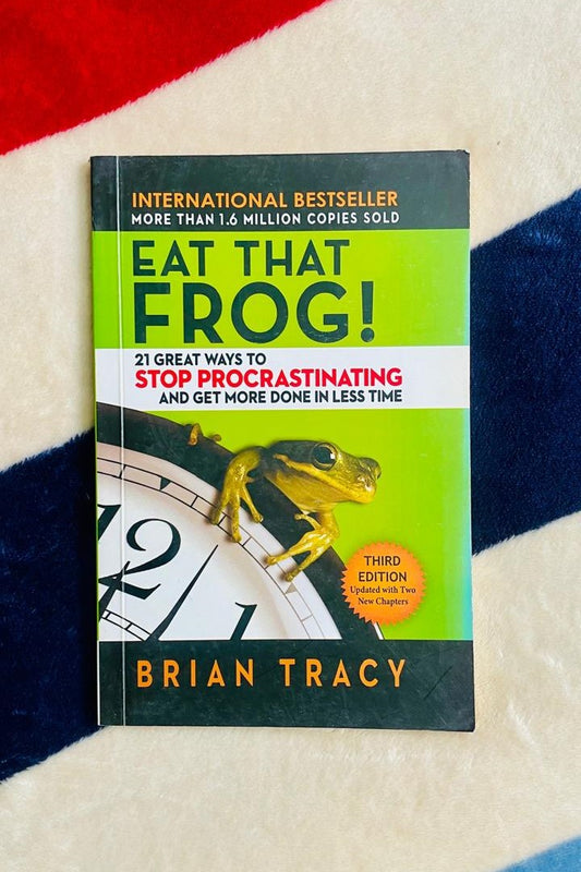 Eat That Frog! Action Workbook: 21 Great Ways to Stop Procrastinating and Get More Done in Less Time