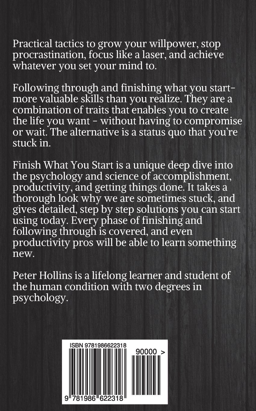 Finish What You Start: The Art of Following Through, Taking Action, Executing, & Self-Discipline