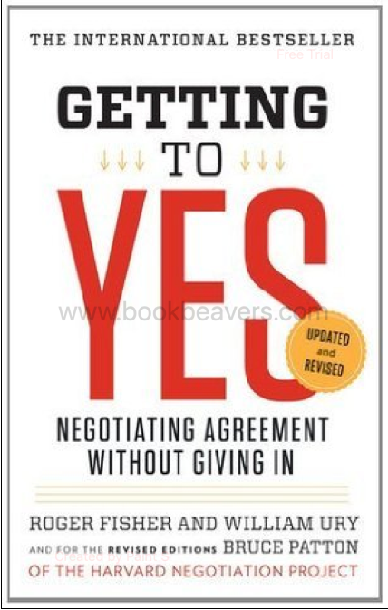 Getting to Yes by Roger Fisher, William Ury & Bruce Patton