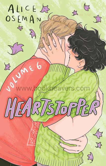 Heartstopper: Volume Six by Alice Oseman