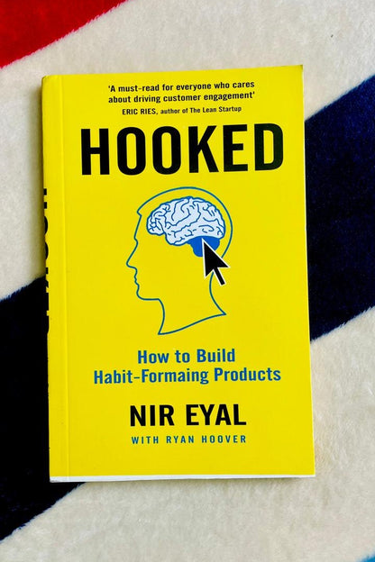 Hooked: How to Build Habit-Forming Products