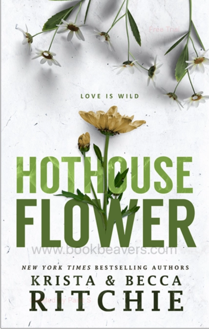 Hothouse Flower by Krista Ritchie