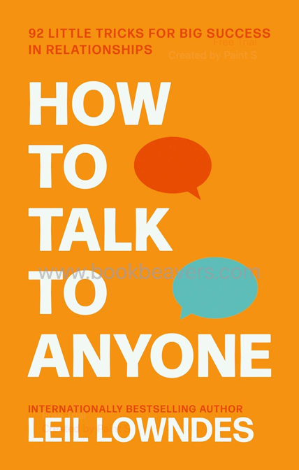 How to Talk to Anyone by Leil Lowndes