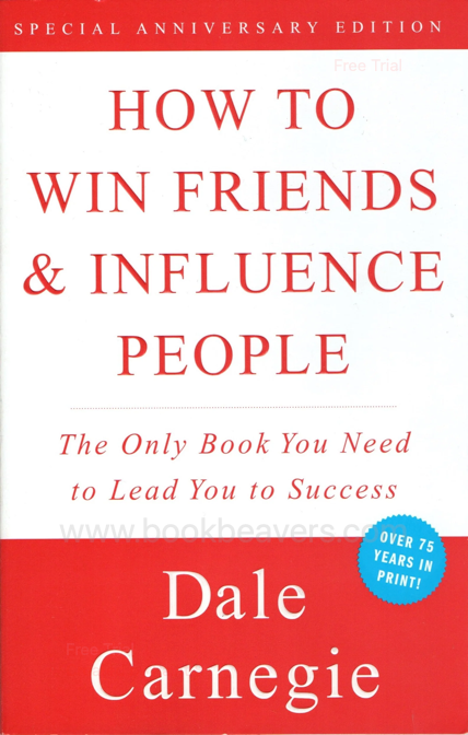 How to Win Friends & Influence People by Dale Carnegie