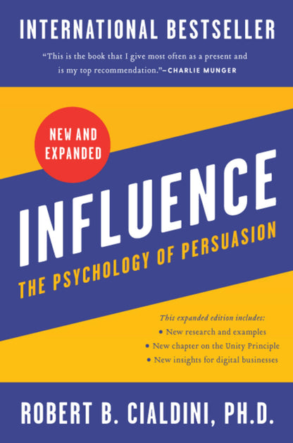 Influence: The Psychology of Persuasion by Robert B. Cialdini