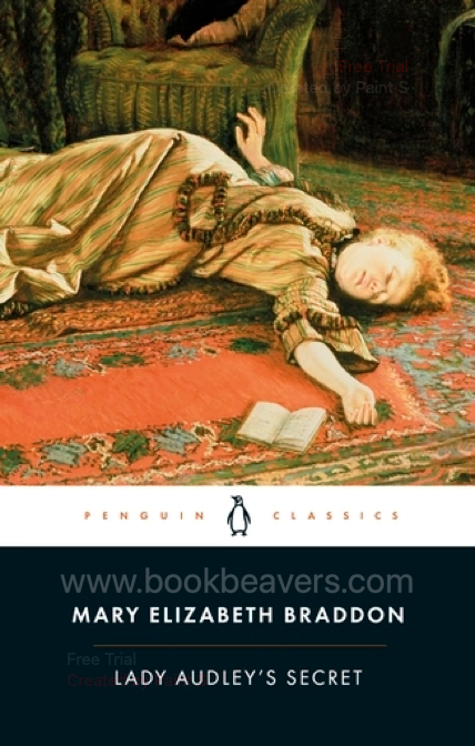 Lady Audley's Secret by Mary Elizabeth Braddon