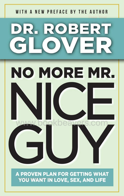 No More Mr. Nice Guy by Robert A. Glover
