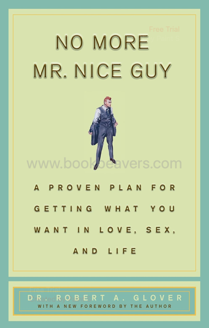 No More Mr. Nice Guy by Robert A. Glover