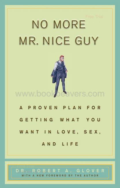 No More Mr. Nice Guy by Robert A. Glover