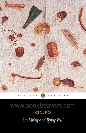 On Living and Dying Well by Cicero